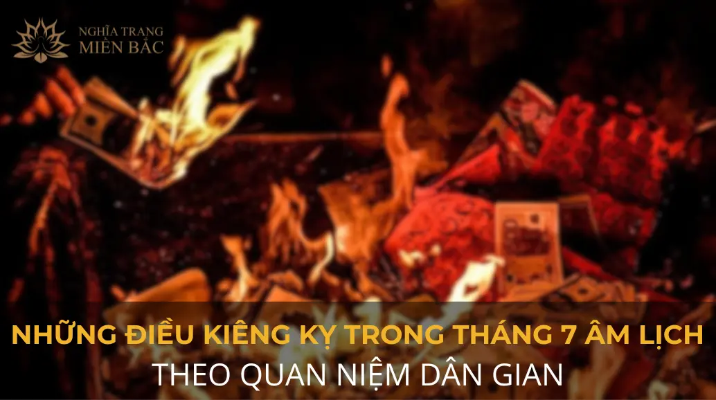 Những điều kiêng kỵ trong tháng 7 âm lịch theo quan niệm dân gian